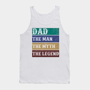 Dad The Man The Myth The Legend Tank Top